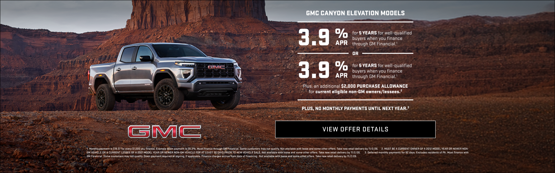 3.9% APR FOR 5 YEARS for well-qualified buyers when you finance through GM Financial.1

OR

3.9% ...